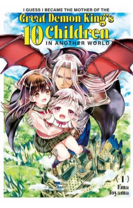 I Guess I Became the Mother of the Great Demon King's 10 Children in Another World Cover Image